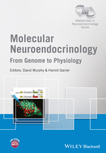 MOLECULAR NEUROENDOCRINOLOGY: FROM GENOME TO PHYSIOLOGY