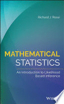 MATHEMATICAL STATISTICS. AN INTRODUCTION TO LIKELIHOOD BASED INFERENCE