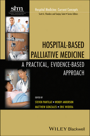 HOSPITAL-BASED PALLIATIVE MEDICINE. A PRACTICAL, EVIDENCE-BASED APPROACH