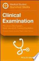 MEDICAL STUDENT SURVIVAL SKILLS: CLINICAL EXAMINATION