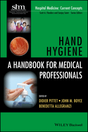 HAND HYGIENE: A HANDBOOK FOR MEDICAL PROFESSIONALS.