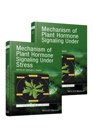 MECHANISM OF PLANT HORMONE SIGNALING UNDER STRESS, 2 VOLUME SET
