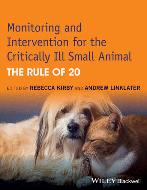 MONITORING AND INTERVENTION FOR THE CRITICALLY ILL SMALL ANIMAL: THE RULE OF 20