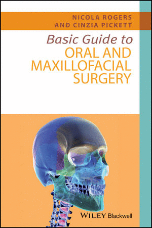 BASIC GUIDE TO ORAL AND MAXILLOFACIAL SURGERY