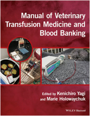 MANUAL OF VETERINARY TRANSFUSION MEDICINE AND BLOOD BANKING