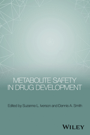 METABOLITE SAFETY IN DRUG DEVELOPMENT
