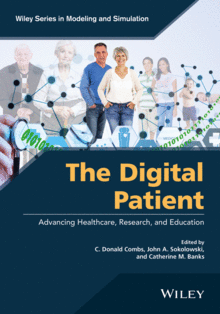 THE DIGITAL PATIENT: ADVANCING HEALTHCARE, RESEARCH, AND EDUCATION
