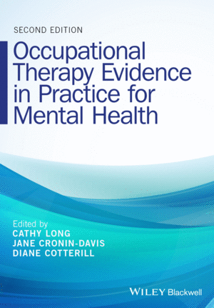 OCCUPATIONAL THERAPY EVIDENCE IN PRACTICE FOR MENTAL HEALTH, 2ND EDITION