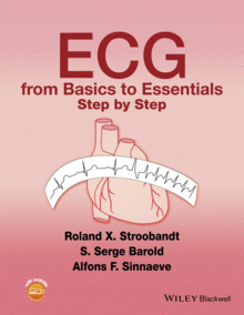 ECG FROM BASICS TO ESSENTIALS: STEP BY STEP