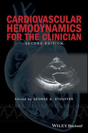 CARDIOVASCULAR HEMODYNAMICS FOR THE CLINICIAN, 2ND EDITION