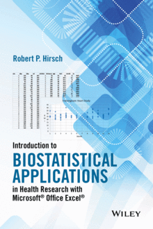 INTRODUCTION TO BIOSTATISTICAL APPLICATIONS IN HEALTH RESEARCH WITH MICROSOFT OFFICE EXCEL