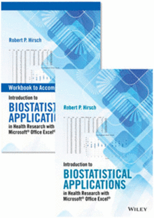 INTRODUCTION TO BIOSTATISTICAL APPLICATIONS IN HEALTH RESEARCH WITH MICROSOFT� OFFICE EXCEL� 2 VOLUME SET