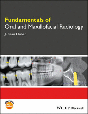 FUNDAMENTALS OF ORAL AND MAXILLOFACIAL RADIOLOGY