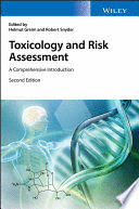 TOXICOLOGY AND RISK ASSESSMENT. A COMPREHENSIVE INTRODUCTION. 2ND EDITION