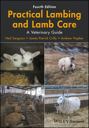 PRACTICAL LAMBING AND LAMB CARE: A VETERINARY GUIDE, 4TH EDITION