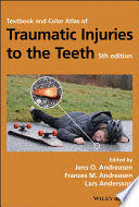 TEXTBOOK AND COLOR ATLAS OF TRAUMATIC INJURIES TO THE TEETH. 5TH EDITION
