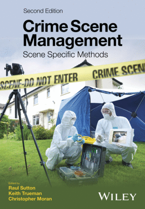CRIME SCENE MANAGEMENT: SCENE SPECIFIC METHODS, 2ND EDITION