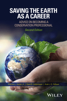 SAVING THE EARTH AS A CAREER: ADVICE ON BECOMING A CONSERVATION PROFESSIONAL, 2ND EDITION