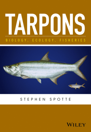 TARPONS: BIOLOGY, ECOLOGY, FISHERIES