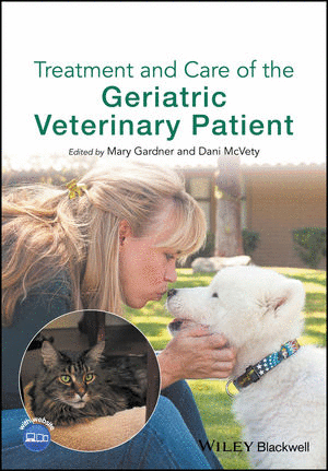 TREATMENT AND CARE OF THE GERIATRIC VETERINARY PATIENT