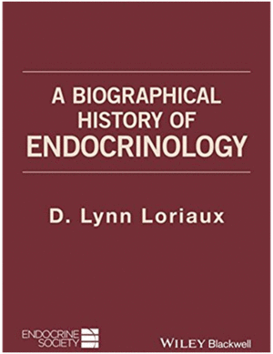 A BIOGRAPHICAL HISTORY OF ENDOCRINOLOGY