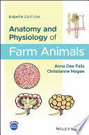 ANATOMY AND PHYSIOLOGY OF FARM ANIMALS. 8TH EDITION