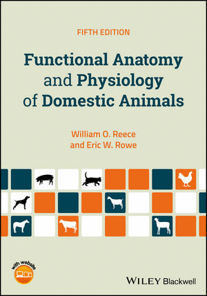 FUNCTIONAL ANATOMY AND PHYSIOLOGY OF DOMESTIC ANIMALS, 5TH EDITION