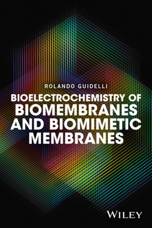 BIOELECTROCHEMISTRY OF BIOMEMBRANES AND BIOMIMETIC MEMBRANES