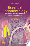 ESSENTIAL ENDODONTOLOGY. PREVENTION AND TREATMENT OF APICAL PERIODONTITIS. 3RD EDITION