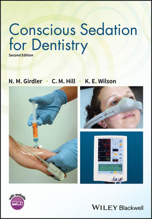 CONSCIOUS SEDATION FOR DENTISTRY, 2ND EDITION