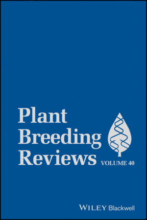 PLANT BREEDING REVIEWS, VOLUME 40