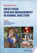 INFECTIOUS DISEASE MANAGEMENT IN ANIMAL SHELTERS. 2ND EDITION