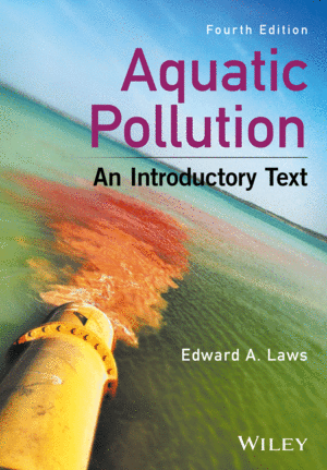 AQUATIC POLLUTION: AN INTRODUCTORY TEXT, 4TH EDITION