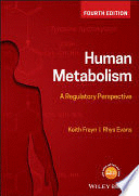 HUMAN METABOLISM. A REGULATORY PERSPECTIVE. 4TH EDITION