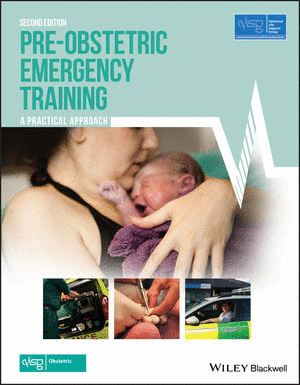 PRE-OBSTETRIC EMERGENCY TRAINING. A PRACTICAL APPROACH. 2TH EDITION