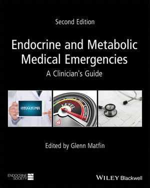 ENDOCRINE AND METABOLIC MEDICAL EMERGENCIES: A CLINICIANS GUIDE, 2ND EDITION