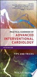 PRACTICAL HANDBOOK OF ADVANCED INTERVENTIONAL CARDIOLOGY. TIPS AND TRICKS. 5TH EDITION