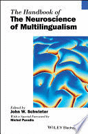 THE HANDBOOK OF THE NEUROSCIENCE OF MULTILINGUALISM