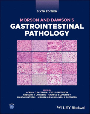 MORSON AND DAWSON'S GASTROINTESTINAL PATHOLOGY. 6TH EDITION