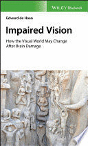 IMPAIRED VISION. HOW THE VISUAL WORLD MAY CHANGE AFTER BRAIN DAMAGE