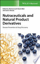 NUTRACEUTICALS AND NATURAL PRODUCT DERIVATIVES. DISEASE PREVENTION & DRUG DISCOVERY