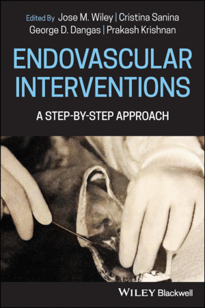 ENDOVASCULAR INTERVENTIONS. A STEP-BY-STEP APPROACH