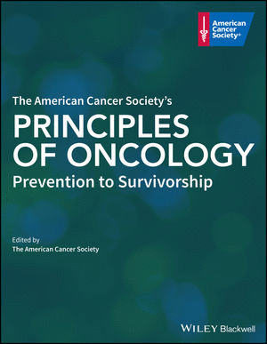 THE AMERICAN CANCER SOCIETYS PRINCIPLES OF ONCOLOGY. PREVENTION TO SURVIVORSHIP