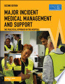 MAJOR INCIDENT MEDICAL MANAGEMENT AND SUPPORT: THE PRACTICAL APPROACH IN THE HOSPITAL, 2ND EDITION