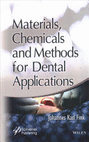 MATERIALS, CHEMICALS AND METHODS FOR DENTAL APPLICATIONS