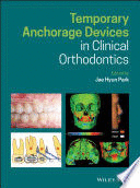 TEMPORARY ANCHORAGE DEVICES IN CLINICAL ORTHODONTICS