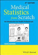 MEDICAL STATISTICS FROM SCRATCH: AN INTRODUCTION FOR HEALTH PROFESSIONALS, 4THEDITION