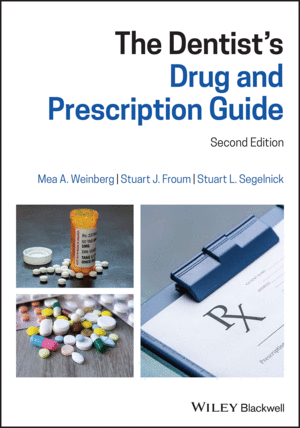 THE DENTIST'S DRUG AND PRESCRIPTION GUIDE. 2ND EDITION