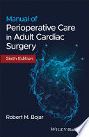 MANUAL OF PERIOPERATIVE CARE IN ADULT CARDIAC SURGERY. 6TH EDITION