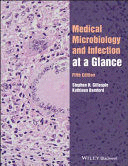 MEDICAL MICROBIOLOGY AND INFECTION AT A GLANCE. 5TH EDITION